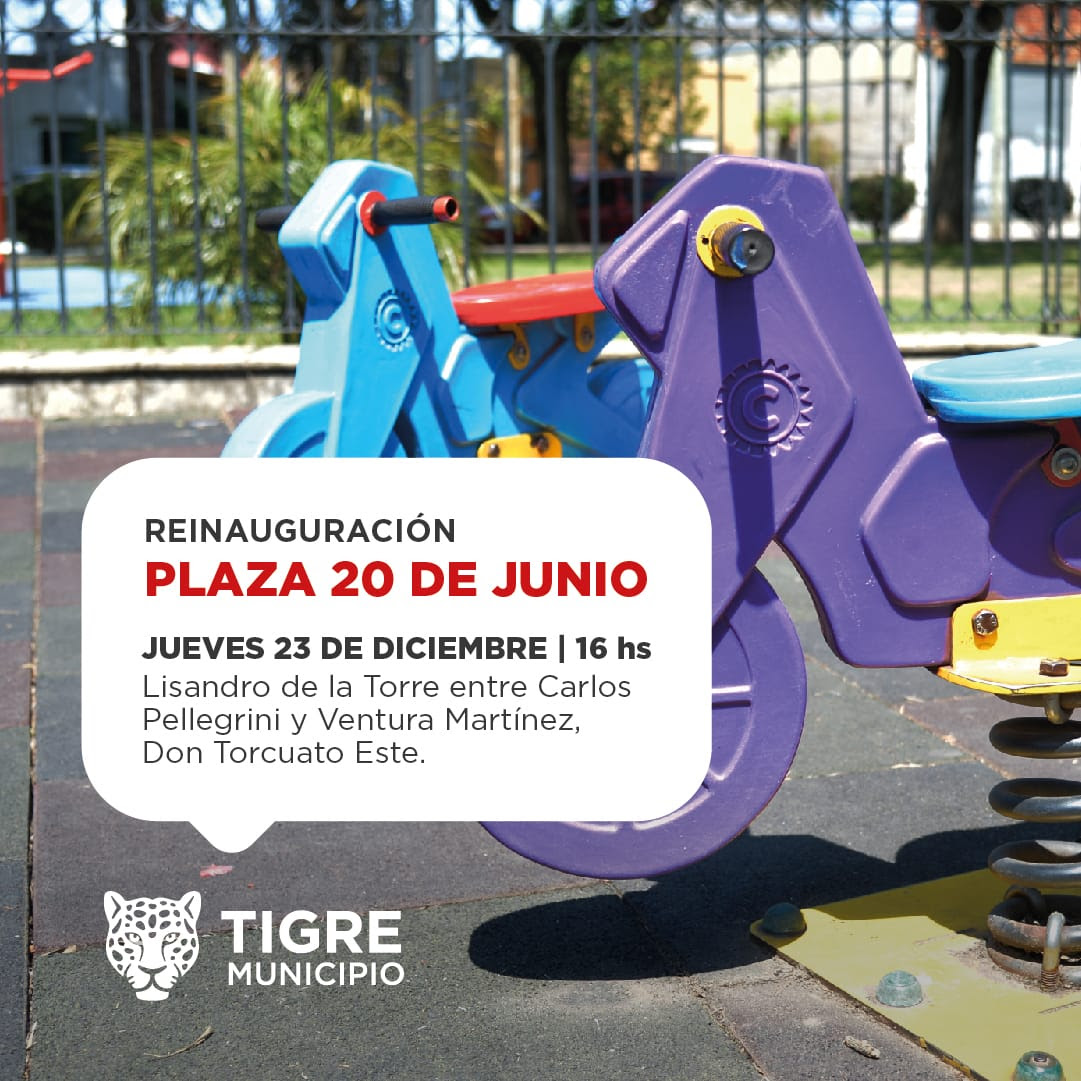 El Municipio de Tigre reinaugura la Plaza 20 de Junio en Don Torcuato